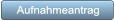 Aufnahmeantrag Aufnahmeantrag