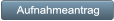 Aufnahmeantrag Aufnahmeantrag